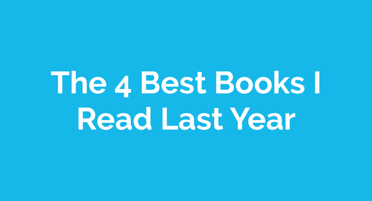 The 4 Best Books I Read Last Year