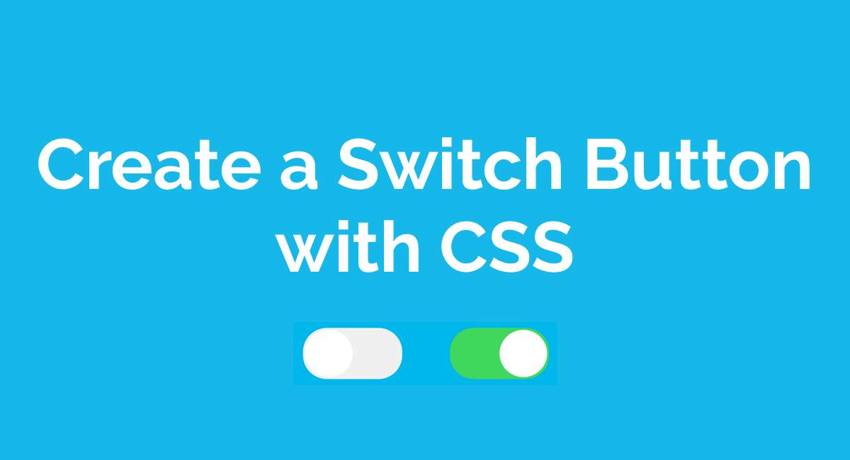 How to Make a Switch Button with CSS